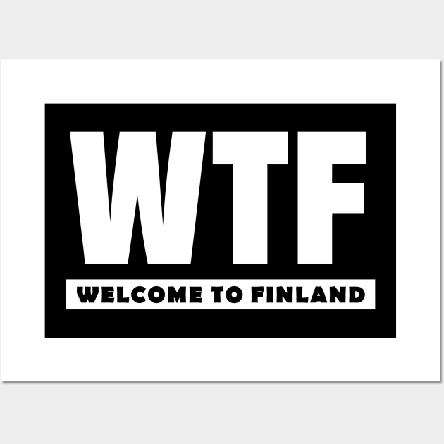 WTF - Welcome To Finland Wall Art by Perkele Shop